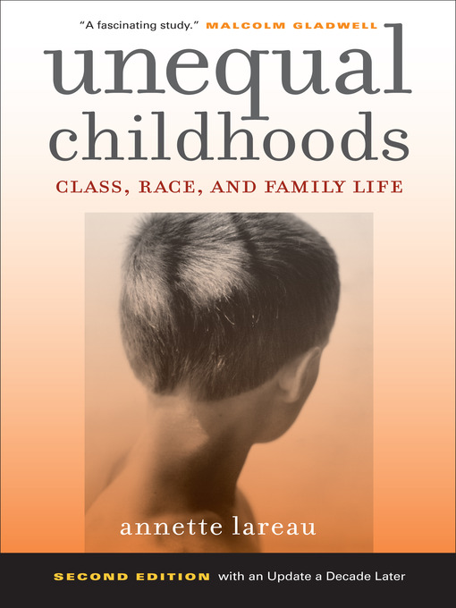 Title details for Unequal Childhoods by Annette Lareau - Available